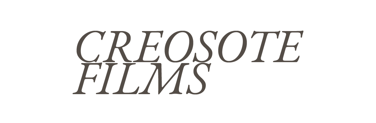 Creosote Films
